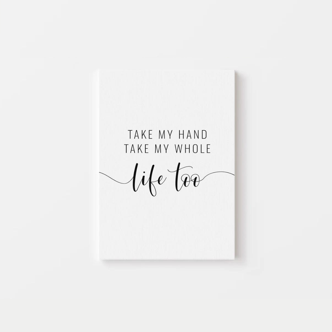 Take My Hand Take My Whole Life Too Canvas